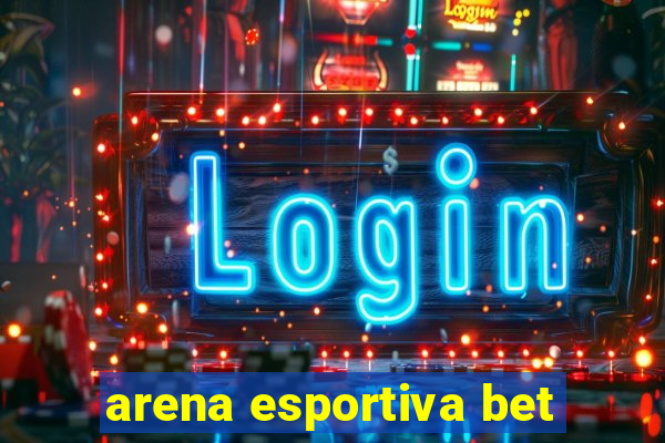 arena esportiva bet